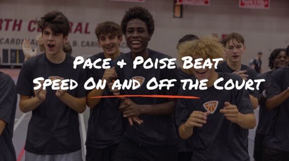 Pace & Poise Beat Speed On and Off The Court